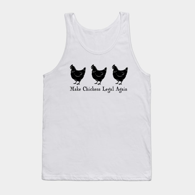 Make Chickens Legal Again Tank Top by Granite State Spice Blends